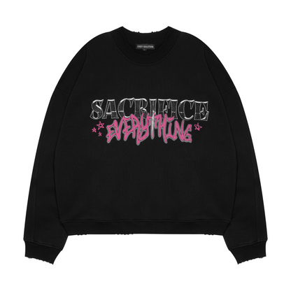 SACRIFICE EVERYTHING BLACK CREWNECK